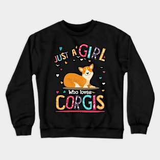 Just A Girl Who Loves Corgi (68) Crewneck Sweatshirt